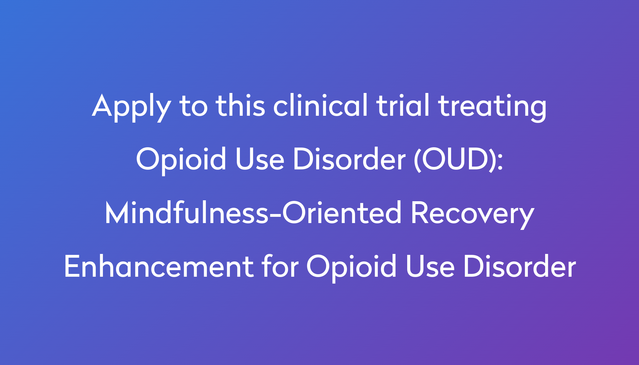 mindfulness-oriented-recovery-enhancement-for-opioid-use-disorder